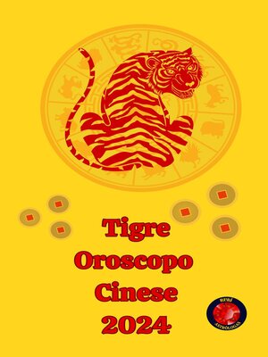 cover image of Tigre Oroscopo  Cinese 2024